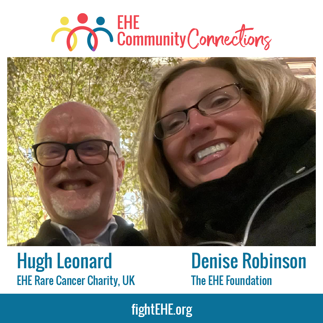 Science Saturday – Highlights and Progress in EHE Research with Hugh Leonard and Denise Robinson