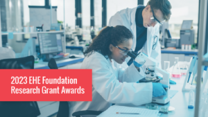 2023 EHE Foundation Research Grant Awards
