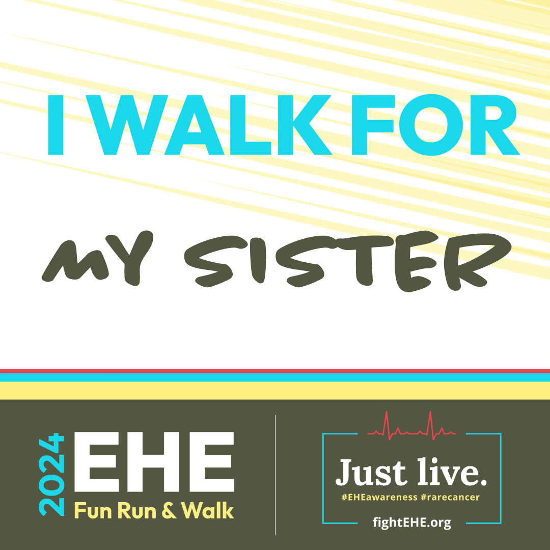 I walk for my sister.