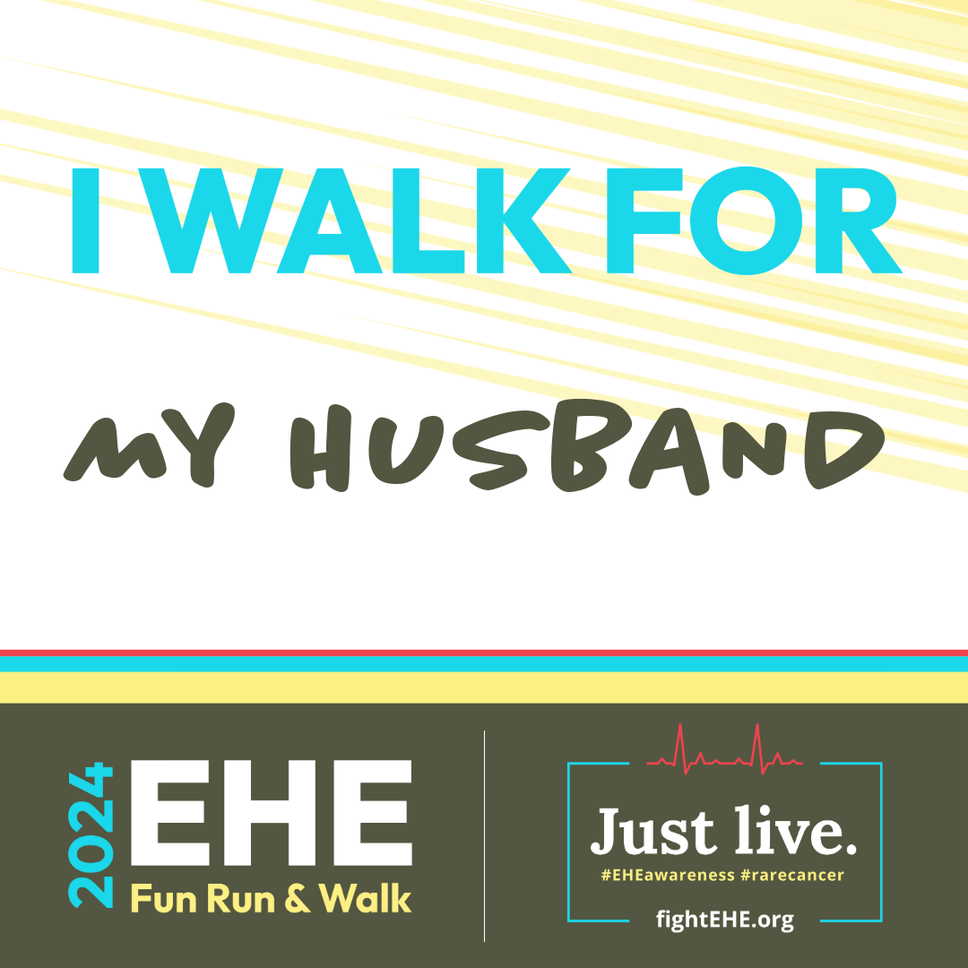 I walk for my husband.