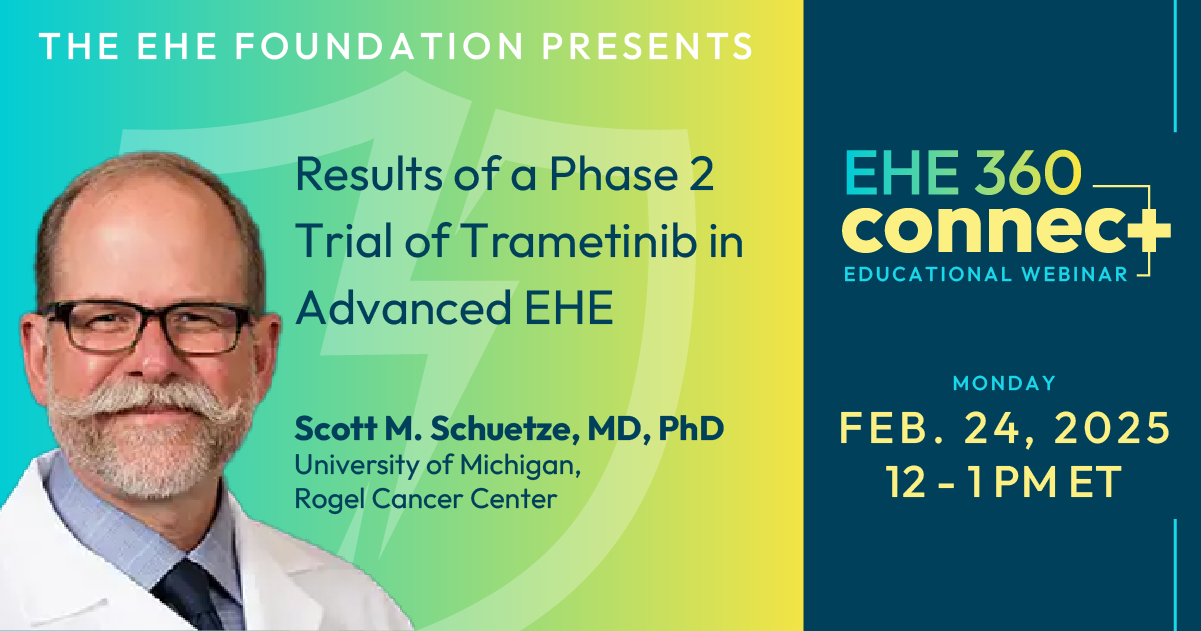 Results of a Phase 2 Trial of Trametinib in Advanced EHE - EHE Foundation