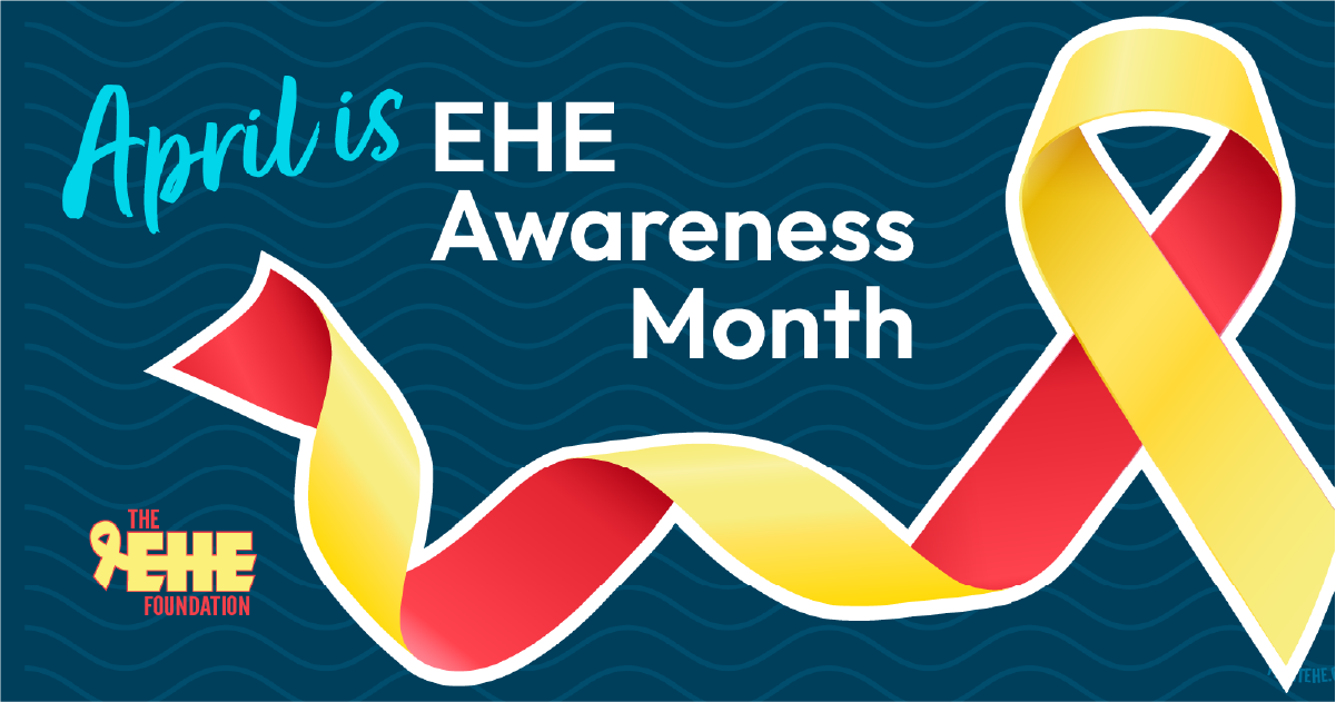 April is EHE Awareness Month!